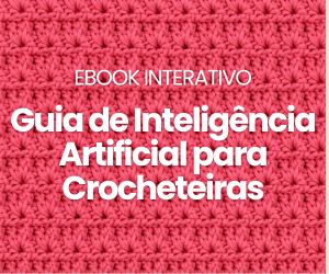 Capa do ebook Guia de Inteligência Artificial para Crocheteiras